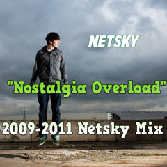 "Nostalgia Overload" 2009-2011 Netsky Mix