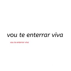 Vou te enterrar #tika