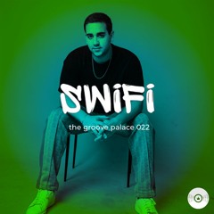the groove palace 022 - Swifi