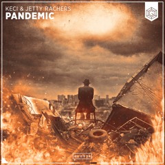 KECI & Jetty Rachers - Pandemic (Extended Mix)
