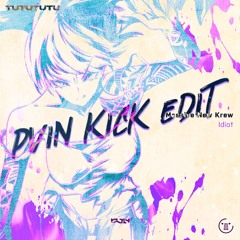 Massive New Krew - Idiot (PV1N Kick Edit) [FREE DL]