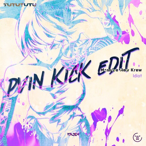 Massive New Krew - Idiot (PV1N Kick Edit) [FREE DL]