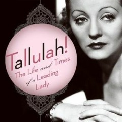 Read PDF EBOOK EPUB KINDLE Tallulah!: The Life and Times of a Leading Lady by  Joel Lobenthal ✉️