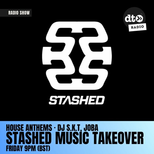 House Anthems EP50 with DIPZ MISTRY - Stashed Music Takeover ft. DJ S.K.T, JOBA