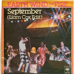 Earth, Wind & Fire - September (Liam Cox Edit) *FREE EXTENDED MIX DOWNLOAD IN DESCRIPTION*