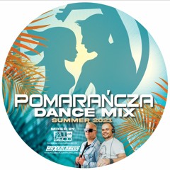 POMARANCZA Dance Mix - SUMMER 2021