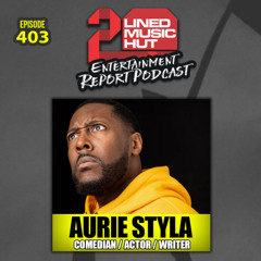 #EPISODE #403 UK COMEDIAN AURIE STYLA