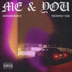ME & YOU - 3BARSHAWTY (Zphynx’ + Spinkickshawty)