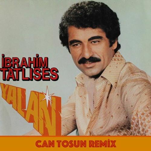 Stream İbrahim Tatlıses - Seni Sevmediğim Yalan (Can Tosun Remix) / Demo*  by CanTosun | Listen online for free on SoundCloud