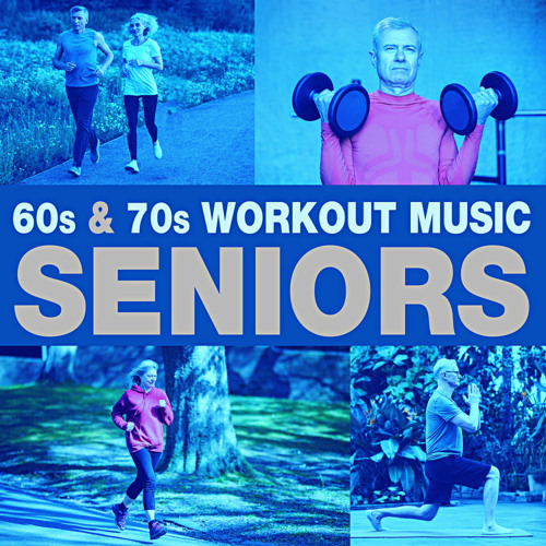 Seniors 60s & 70s Workout Music