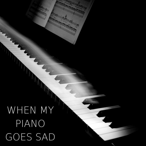 Stream Sad Habits | Listen to When My Piano Goes Sad playlist online ...