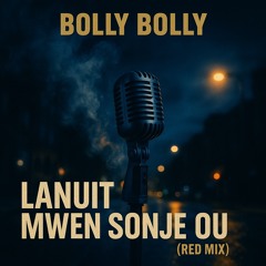 Lanuit Mwen Sonje Ou (Red Mix)