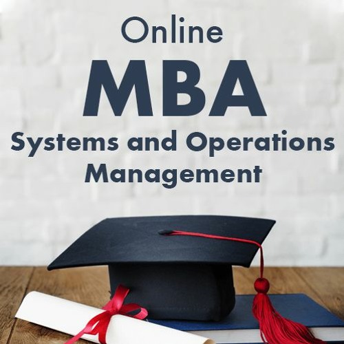Online MBA In Systems & Operations Podcast
