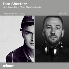 Tom Shorterz with Danny Bond (Club Classics Special) - 11 December 2020