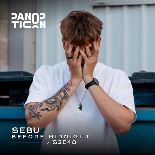 Panopticon w/Sebu - Before Midnight S2E48