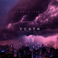 Swiggy x Yung Ty- Y.C.S.T.R