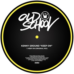 Kenny Ground - Keep On [Old School Department]