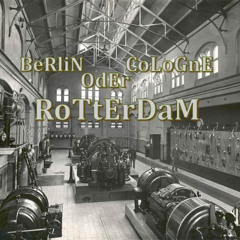 BeRlIn,CoLoGnE OdEr RoTtErDaM