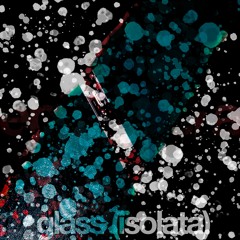 Glass (Isolata)