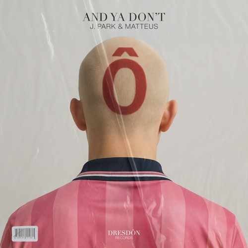 And Ya Don't (Original Mix)