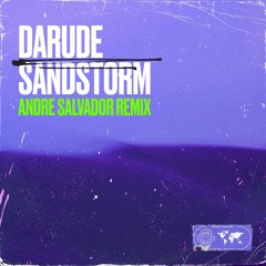 Darude - Sandstorm(André Salvador Remix)