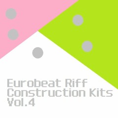 Eurobeat Riff Construction Kits Vol.4