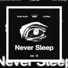 Never Sleep - Nav  Travis Scott Lil Baby (slowed In Eb)