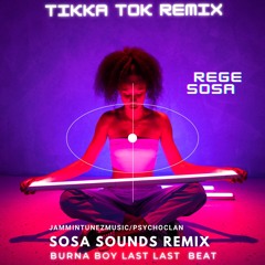 Tikka Tok Remix (Last Last Remix) Dirty Burna Boy ft Rege Sosa