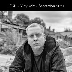 Josh - Vinyl Mix - September 2021
