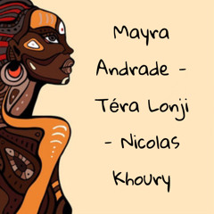 Mayra Andrade - Téra Lonji (Nicolas Khoury Afro House Remix)