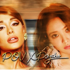 Red Velvet & Ariana Grande - Psycho pov (Mashup)