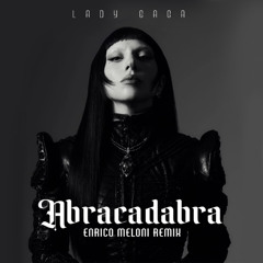 Lady Gaga - Abracadabra (Enrico Meloni Remix)