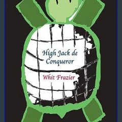 {DOWNLOAD} 💖 High Jack de Conqueror: Original (Circa 2222) Edition     Paperback – September 5, 20