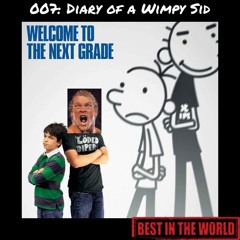 Episode 7 - Diary of a Wimpy Sid