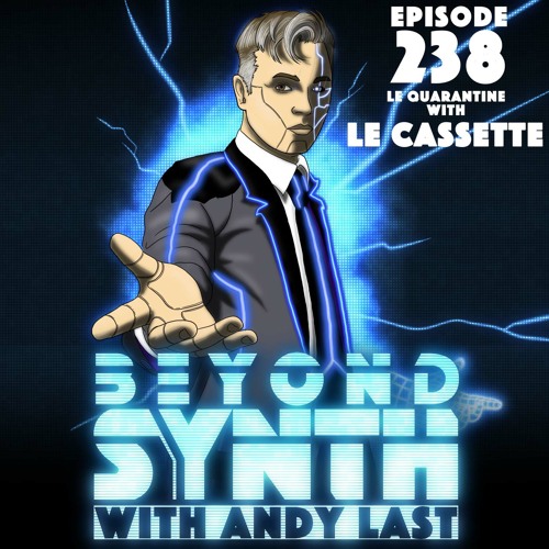 Beyond Synth - 238 - Le Cassette