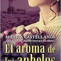 Read KINDLE ✉️ El aroma de los anhelos / The Scent of Desires (Spanish Edition) by Mo