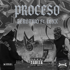 ZeroTwo Ft Lexx - Proceso