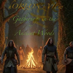 Gatherings in the Ancient Woods