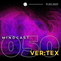 MINDCAST 050 by VER:TEX