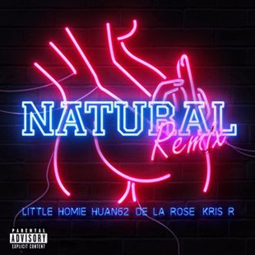Natural (Remix) - Little homie , De La Rose , Huan62 & Kris R.
