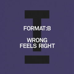 Wrong Feels Right (Extended Mix)