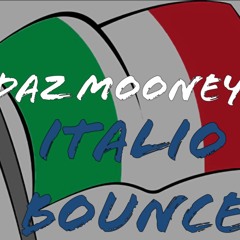 Daz Mooney Italio Bounce  Mix