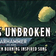 Cycles Unbroken - Nurgle Garden Burning Inspired Song #warhammer.mp3