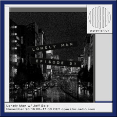 Lonely Man [Operator]