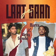 Marra x Ricky Savado - Laat Je Gaan (Sped Up Version)