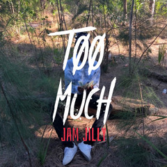 Too Much (MUSIC VIDEO OUT NOW)