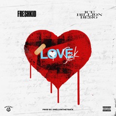 Freshkid x Ice Billion Berg - Love Sick