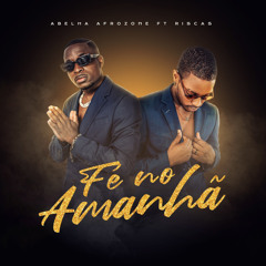 Fé no Amanhã (Original Mix) AfroZone ft Riscas