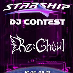 STARSHIP DJ CONTEST Re:Ghoul