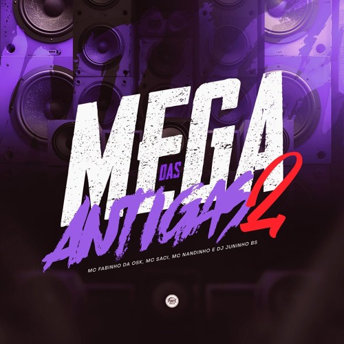 MEGA DAS ANTIGAS 02 - DJ JUNINHO BS MC FABINHO OSK MC SACI